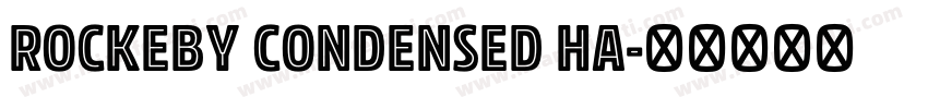 Rockeby Condensed Ha字体转换